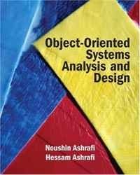 Noushin Ashrafi, Hessam Ashrafi - «Object Oriented Systems Analysis and Design»