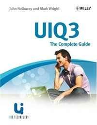 John Holloway, Mark Wright, Matthew Hunt, Simon Judge - «UIQ 3: The Complete Guide (Symbian Press)»