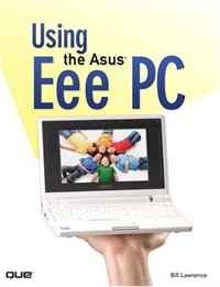 Bill Lawrence - «Using the Asus Eee PC»