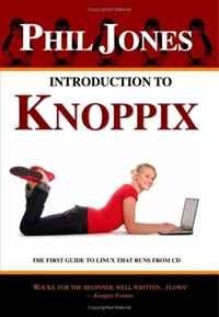 Phil Jones - «Introduction to Knoppix: The first guide to Linux that runs on CD»