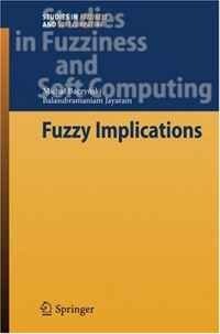 Fuzzy Implications (Studies in Fuzziness and Soft Computing)