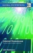 Internet Governance: The New Frontier of Global Institutions (Routledge Global Institutions)
