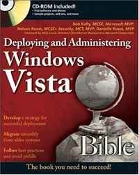 Bob Kelly, Nelson Ruest, Danielle Ruest - «Deploying and Administering Windows Vista Bible»