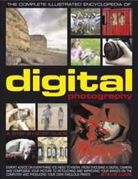 The Complete Illustrated Encyclopedia of Digital Photography: How to take great photographs: with expert advice on everything from choosing a camera and ... (The Complete Illustrated Encyclop