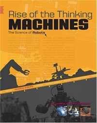 Fretland VanVoorst, Jennifer - «Rise of the Thinking Machines: The Science of Robots (Headline: Science)»