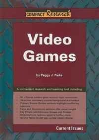 Peggy Parks - «Video Games (Compact Research Series)»