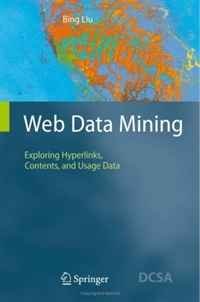 Bing Liu - «Web Data Mining: Exploring Hyperlinks, Contents, and Usage Data (Data-Centric Systems and Applications)»