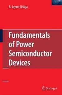 B. Jayant Baliga - «Fundamentals of Power Semiconductor Devices»