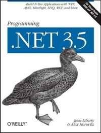 Jesse Liberty, Alex Horovitz - «Programming .NET 3.5»