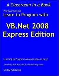 John Smiley - «Learn to Program with VB.Net 2008 Express»