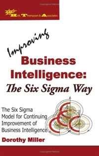 Dorothy Miller - «Improving Business Intelligence: The Six Sigma Way»