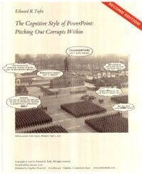 Edward R. Tufte - «The Cognitive Style of PowerPoint: Pitching Out Corrupts Within»