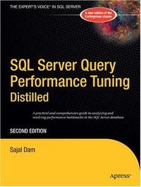 Sajal Dam - «SQL Server Query Performance Tuning Distilled, Second Edition»