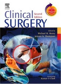 Michael M. Henry, Jeremy N. Thompson - «Clinical Surgery»