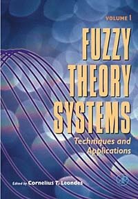 Fuzzy Theory Systems: Techniques and Applications, Four Volume Set