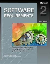 Karl E. Wiegers - «Software Requirements»