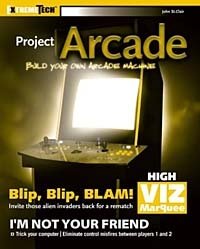 John St. Clair - «Project Arcade: Build Your Own Arcade Machine»