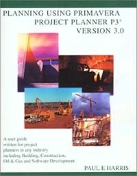 Planning Using Primavera Project Planner P3 Ver 3.0