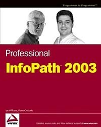 Ian Williams, Pierre Greborio - «Professional InfoPath 2003»