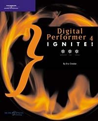 Eric D. Grebler - «Digital Performer 4 Ignite!»