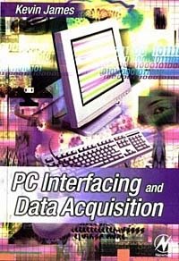 PC Interfacing and Data Acquisition : Techniques for Measurement, Instrumentation and Control