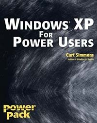 Curt Simmons - «Windows XP for Power Users: Power Pack»