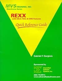 Gabriel F. Gargiulo, Olivia R. Carmandi - «REXX with OS/2, TSO, & CMS Features Quick Reference Guide»