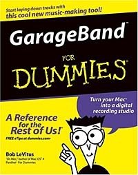 Bob LeVitus - «GarageBand for Dummies»
