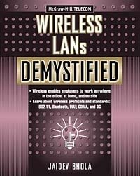 Jaidev Bhola - «Wireless LANs Demystified (Demystified)»