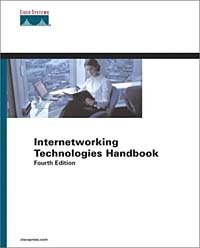 Cisco Systems, ILSG Cisco Systems - «Internetworking Technologies Handbook, Fourth Edition»
