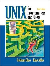 Graham Glass, King Ables - «UNIX for Programmers and Users (3rd Edition)»