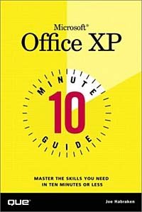 Joe Habraken - «10 Minute Guide to Microsoft Office XP»