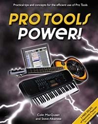 Colin MacQueen, Steve Albanese - «Pro Tools Power!»