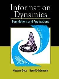 Information Dynamics: Foundations and Applications
