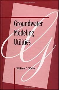 William C. Walton - «Groundwater Modeling Utilities»
