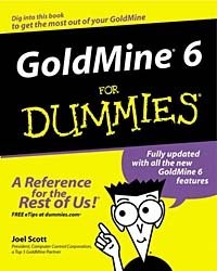Joel Scott - «GoldMine 6 for Dummies»