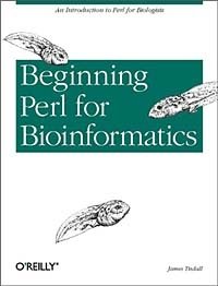 James Tisdall - «Beginning Perl for Bioinformatics»
