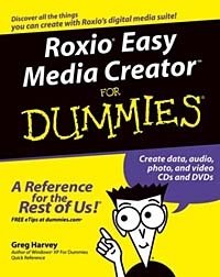 Greg Harvey - «Roxio Easy Media Creator For Dummies»