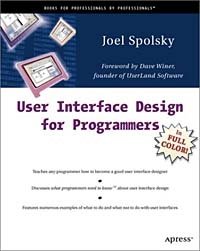 Joel Spolsky - «User Interface Design for Programmers»