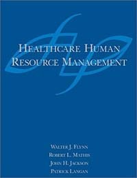 Walter J. Flynn - «Healthcare Human Resource Management»
