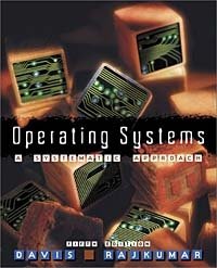 William S. Davis, T. M. Rajkumar - «Operating Systems: A Systematic View (5th Edition)»
