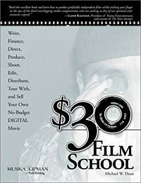 Michael W. Dean - «$30 Film School»