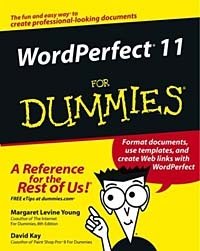 Margaret Levine Young, David C. Kay, Richard Wagner - «WordPerfect 11 for Dummies»