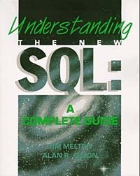 Jim Melton, Alan R. Simon - «Understanding the New SQL: A Complete Guide»