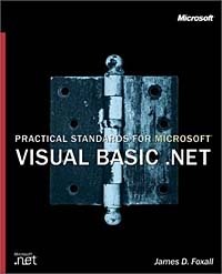 James Foxall, James D. Foxall - «Practical Standards for Microsoft Visual Basic .NET»