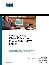 Cisco Voice over Frame Relay, ATM and IP