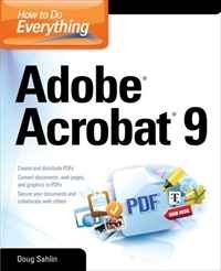 How to Do Everything: Adobe Acrobat 9 (How to Do Everything)