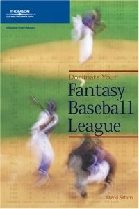 David N. Sabino - «Dominate Your Fantasy Baseball League»