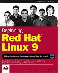Kapil Sharma, Sandip Bhattacharya, Pancrazio De Mauro, Mark Mamone, Deepak Thomas, Simon Whiting, Sh - «Beginning Red Hat Linux 9 (Programmer to Programmer)»