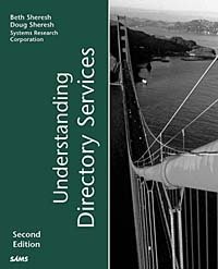 Doug Sheresh, Beth Sheresh, System Research Corporation Systems Research Corporation - «Understanding Directory Services (2nd Edition)»